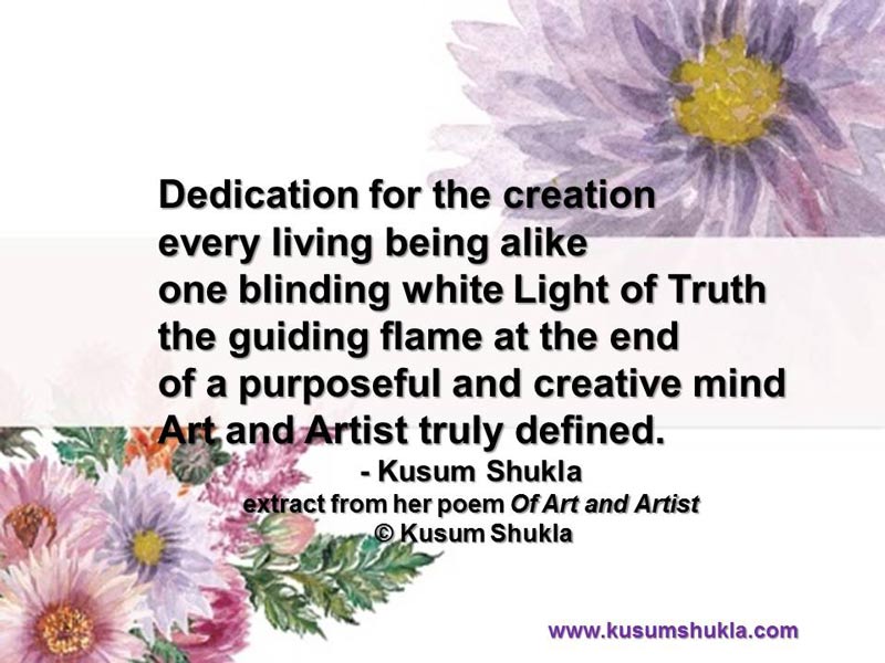 Lines from Kusum Shukla's poet Of Art and Artist Of art and artist poem - Kusum Shukla