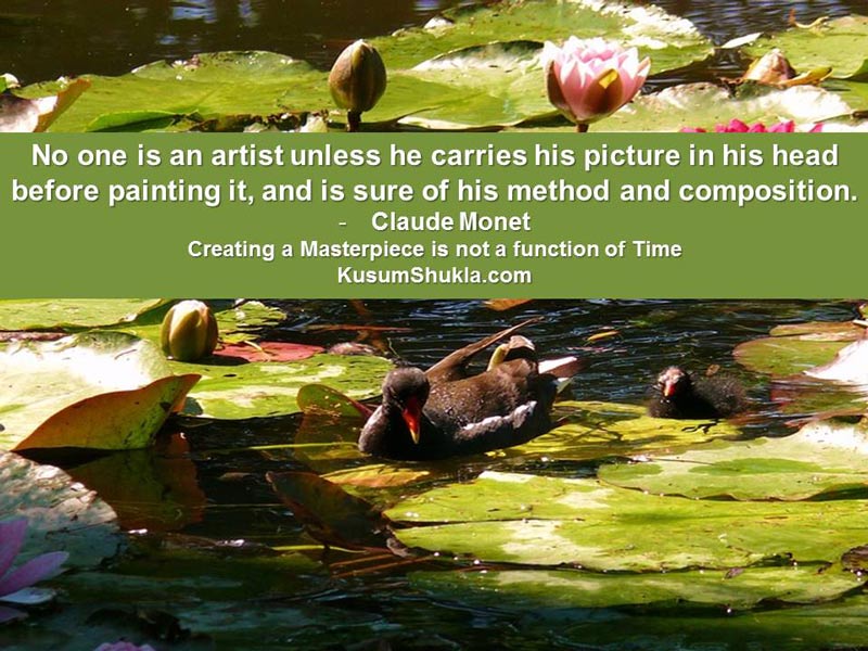 You cannot create art without visualizing the story you wish to tell - Kusum Shukla Monet quote on art