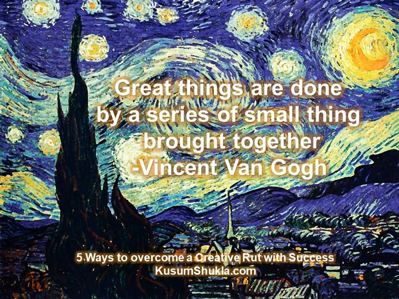 Vincent Van Gogh quote on Creative Rut