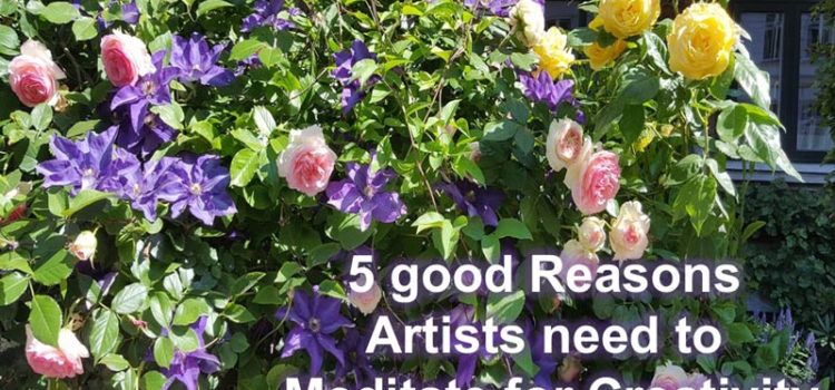 5 good Reasons Artists need to Meditate for Creativity