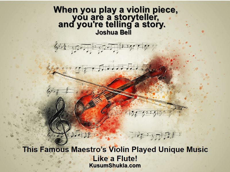 Joshua Bell quote on storytelling with a violin piece